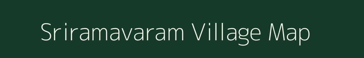 Sriramavaram village map in Andhra Pradesh