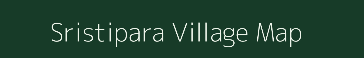 Sristipara village map in Assam