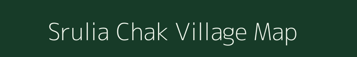 Srulia Chak village map in West Bengal