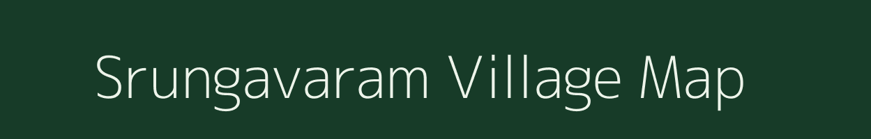 Srungavaram village map in Andhra Pradesh