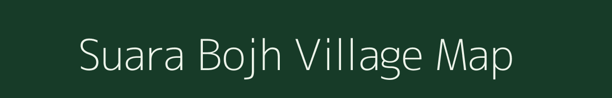 Suara Bojh village map in Uttar Pradesh