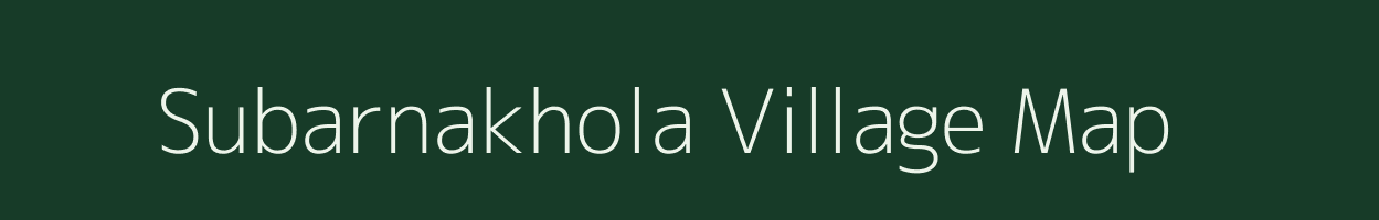 Subarnakhola village map in Odisha