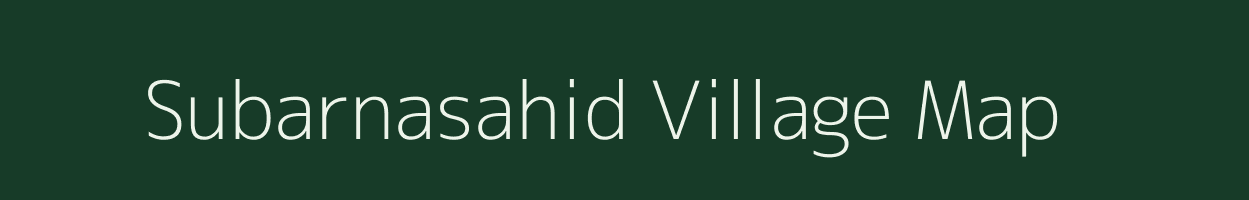 Subarnasahid village map in West Bengal