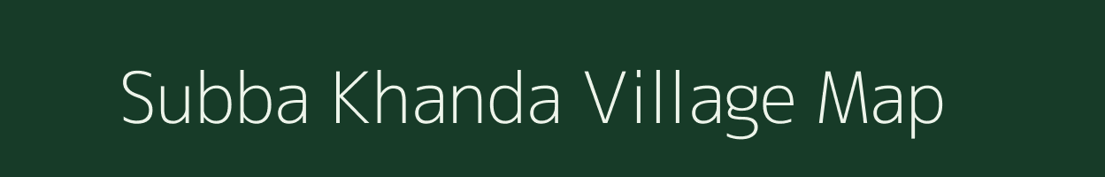 Subba Khanda village map in Bihar