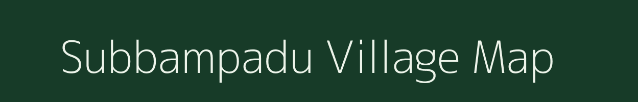 Subbampadu village map in Andhra Pradesh
