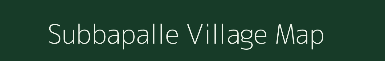 Subbapalle village map in Andhra Pradesh