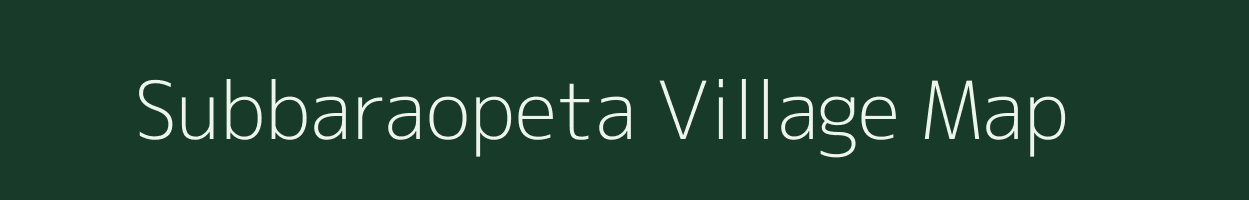 Subbaraopeta village map in Andhra Pradesh