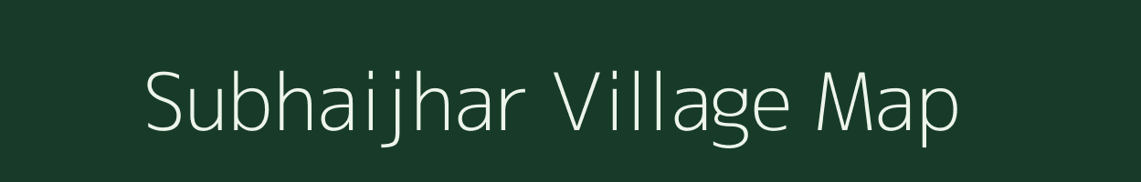 Subhaijhar village map in Assam