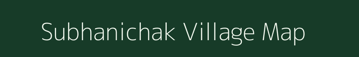 Subhanichak village map in West Bengal