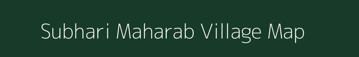 Subhari Maharab village map in Uttar Pradesh