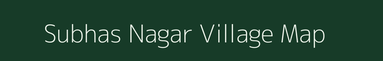 Subhas Nagar village map in Rajasthan