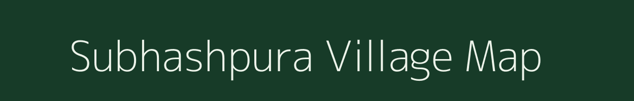 Subhashpura village map in Rajasthan