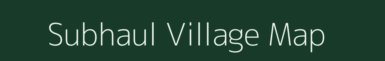 Subhaul village map in Bihar