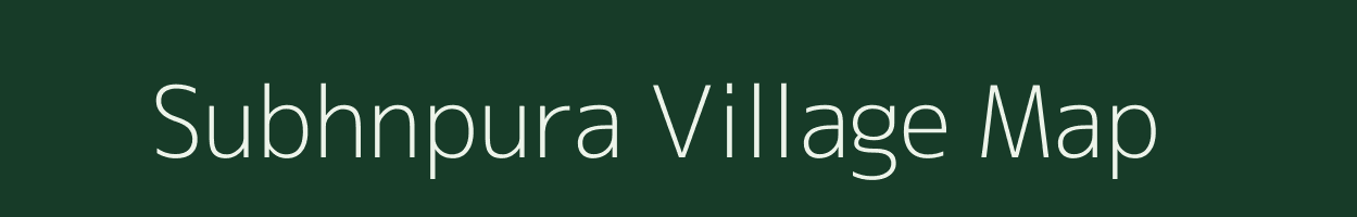 Subhnpura village map in Rajasthan