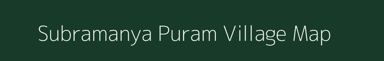 Subramanya Puram village map in Andhra Pradesh