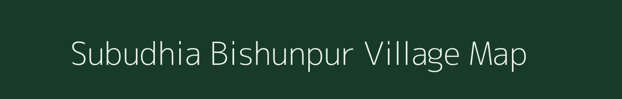 Subudhia Bishunpur village map in Bihar