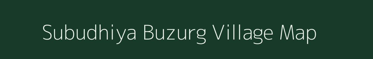 Subudhiya Buzurg village map in Uttar Pradesh