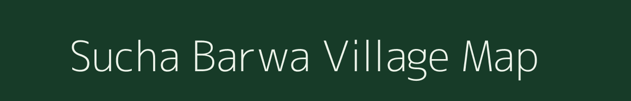 Sucha Barwa village map in Uttar Pradesh