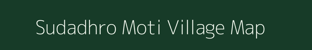 Sudadhro Moti village map in Gujarat