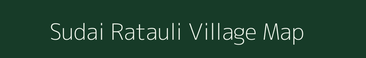 Sudai Ratauli village map in Bihar