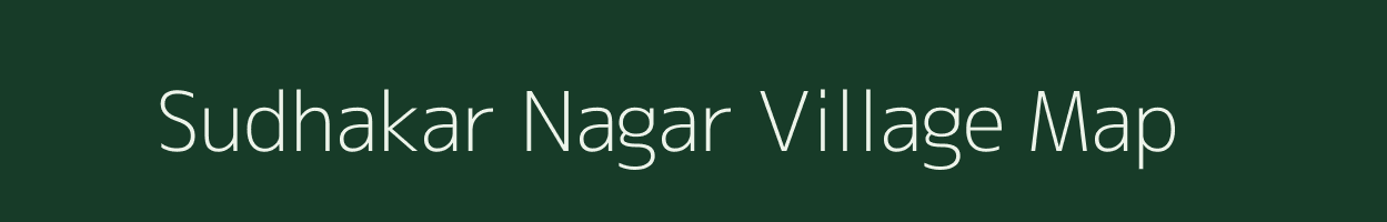 Sudhakar Nagar village map in Maharashtra