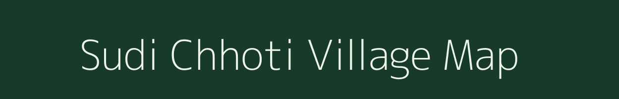 Sudi Chhoti village map in Madhya Pradesh