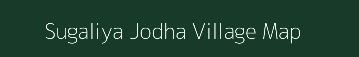 Sugaliya Jodha village map in Rajasthan