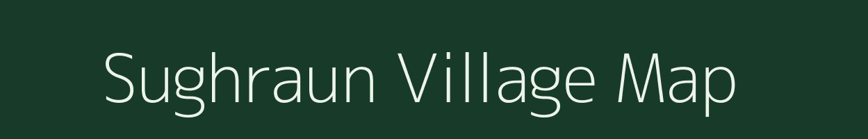 Sughraun village map in Bihar