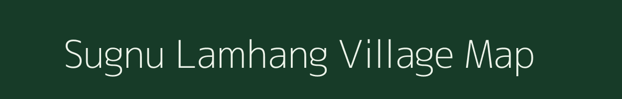 Sugnu Lamhang village map in Manipur