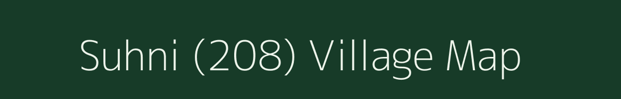 Suhni (208) village map in Himachal Pradesh