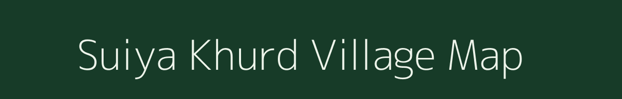 Suiya Khurd village map in Uttar Pradesh