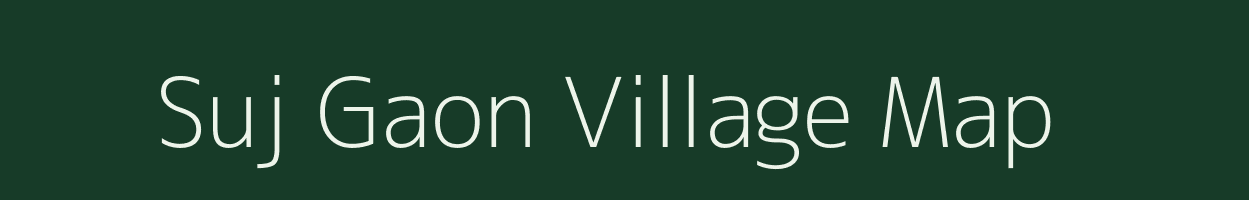 Suj Gaon village map in Uttarakhand