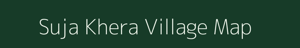 Suja Khera village map in Rajasthan