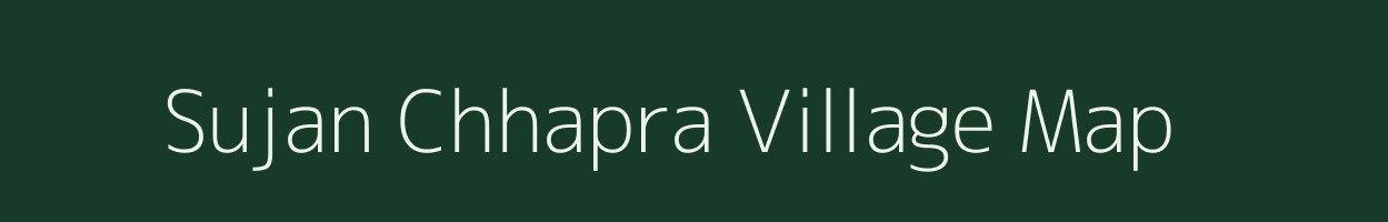 Sujan Chhapra village map in Bihar