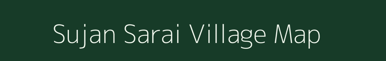Sujan Sarai village map in Uttar Pradesh