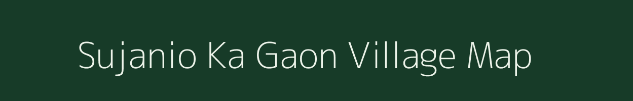 Sujanio Ka Gaon village map in Rajasthan