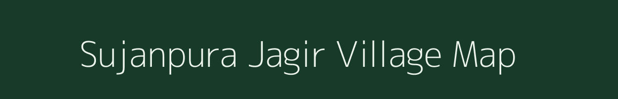 Sujanpura Jagir village map in Madhya Pradesh