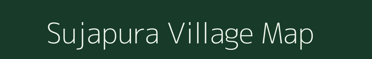 Sujapura village map in Madhya Pradesh