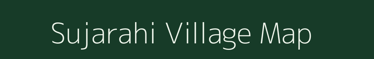 Sujarahi village map in Uttar Pradesh