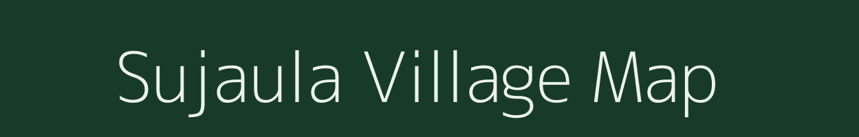 Sujaula village map in Bihar