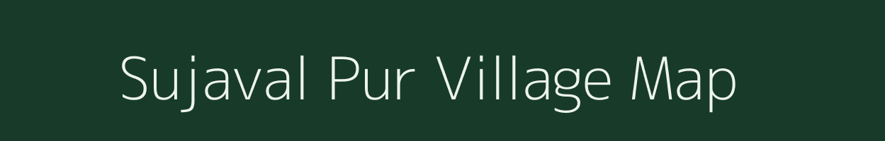 Sujaval Pur village map in Uttar Pradesh