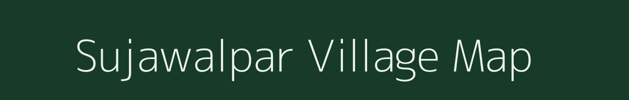 Sujawalpar village map in Madhya Pradesh