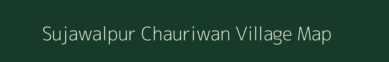 Sujawalpur Chauriwan village map in Bihar