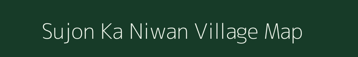 Sujon Ka Niwan village map in Rajasthan