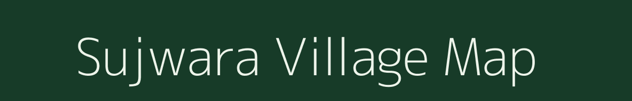 Sujwara village map in Madhya Pradesh