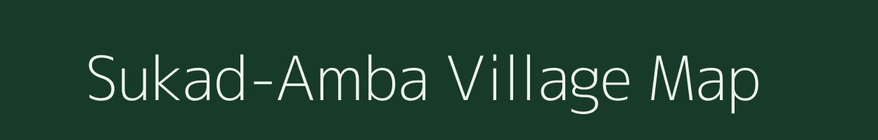 Sukad-Amba village map in Maharashtra