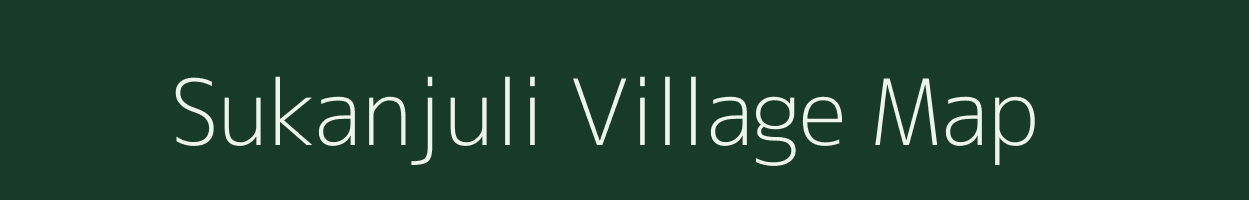 Sukanjuli village map in Assam