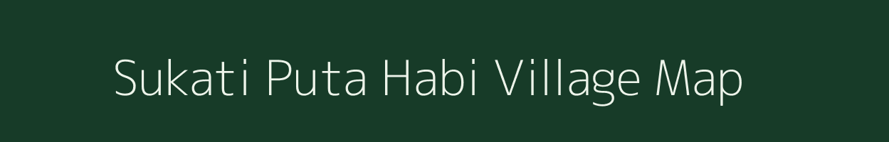 Sukati Puta Habi village map in Assam