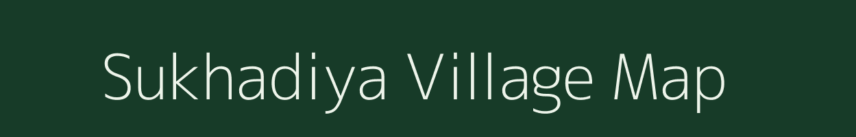 Sukhadiya village map in Madhya Pradesh