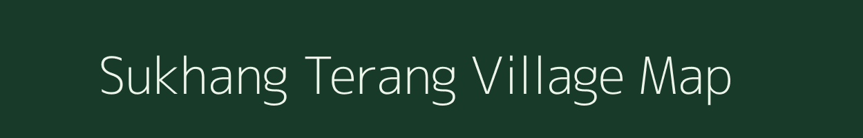 Sukhang Terang village map in Assam